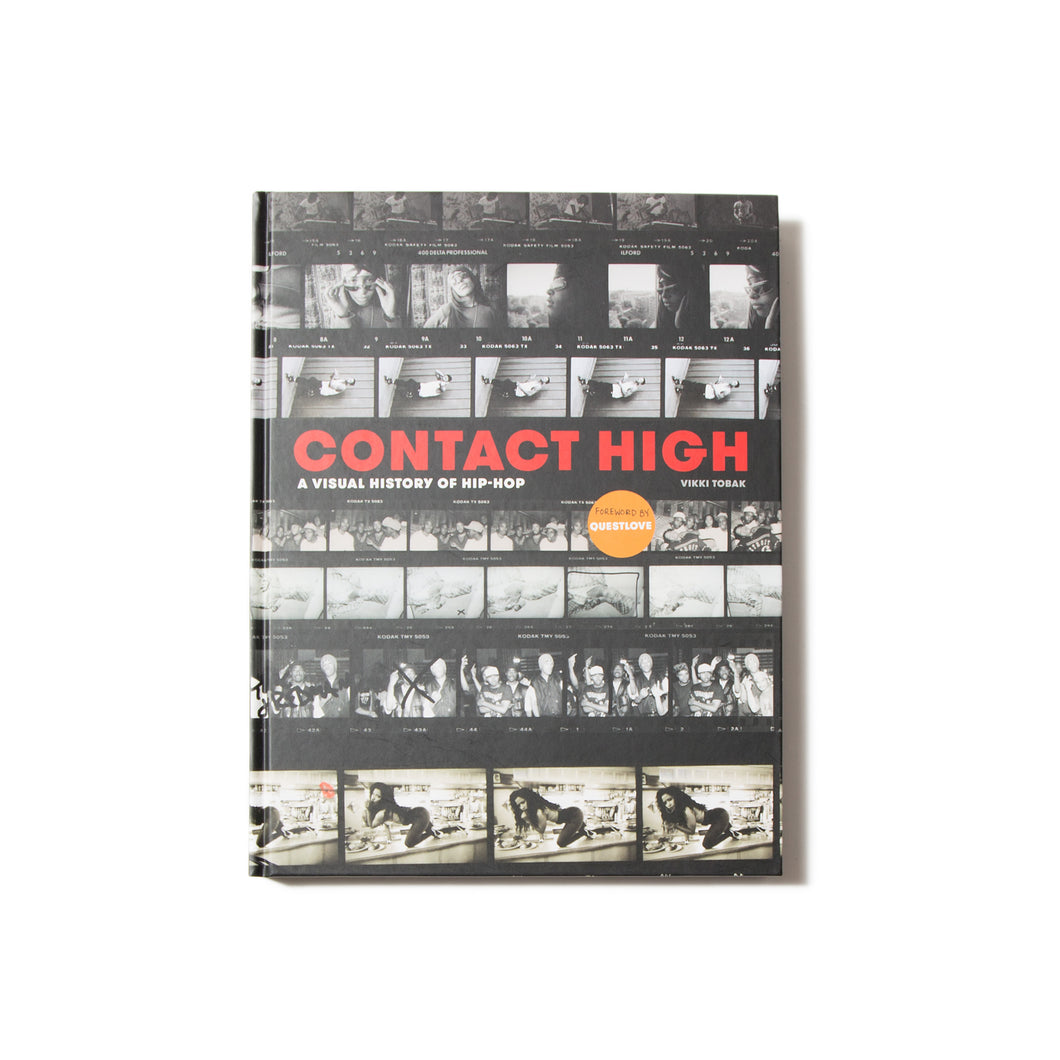 Contact High: A Visual History of Hip-Hop by Vikki Tobak